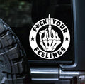 MobiCR Funny Fuck Your Feelings Flipping Off Car Decal Sticker | Cars Trucks Vans Walls Laptop Mirror | White | 6 inch